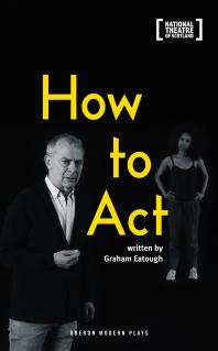 How To Act Graham Eatough