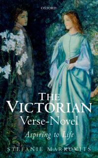 The Victorian Versenovel Aspiring To Life Stefanie Markovits