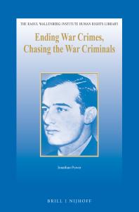 Ending War Crimes Chasing The War Criminals 1st Edition Jonathan Power