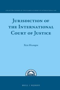 Jurisdiction Of The International Court Of Justice 1st Edition Hanqin Xue