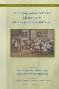 The Company In Law And Practice Did Size Matter Middle Agesnineteenth Century 1st Edition Dave De Ruysscher Albrecht Cordes Serge Dauchy Heikki Pihlajamki