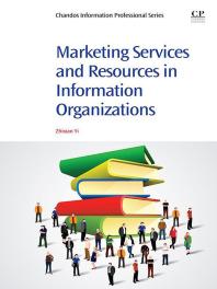Marketing Services And Resources In Information Organizations Zhixian George Yi