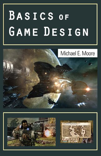 Basics Of Game Design Michael E Moore