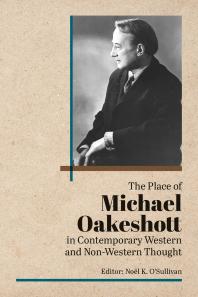 The Place Of Michael Oakeshott In Contemporary Western And Nonwestern Thought 1st Edition Noel Osullivan