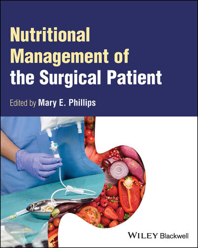 Nutritional Management Of The Surgical Patient Teamira 1st Edition Mary E Phillips Editor