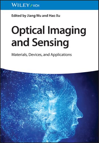 Optical Imaging And Sensing Materials Devices And Applications Teamira 1st Edition Jiang Wu Editor