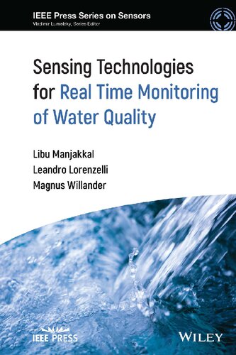 Sensing Technologies For Real Time Monitoring Of Water Quality Ieee Press Series On Sensors Teamira 1st Edition Libu Manjakkal Editor