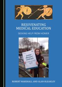 Rejuvenating Medical Education Seeking Help From Homer 1st Edition Robert Marshall Alan Bleakley
