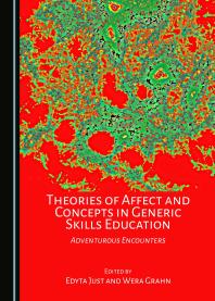 Theories Of Affect And Concepts In Generic Skills Education Adventurous Encounters 1st Edition Edyta Just Wera Grahn
