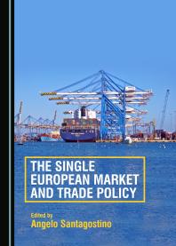 The Single European Market And Trade Policy 1st Edition Angelo Santagostino
