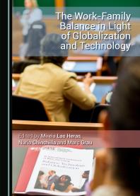 The Workfamily Balance In Light Of Globalization And Technology 1st Edition Mireia Las Heras Nuria Chinchilla Marc Grau