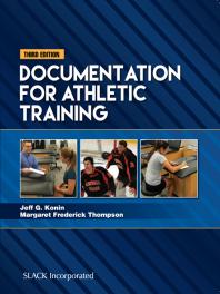 Documentation For Athletic Training Third Edition 1st Edition Jeff Konin Margaret Thompson