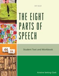 The Eight Parts Of Speech Student Text And Workbook Kristine Setting Clark