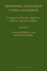 Reviewing European Union Accession Unexpected Results Spillover Effects And Externalities 1st Edition Tom Hashimoto Michael Rhimes