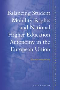 Balancing Student Mobility Rights And National Higher Education Autonomy In The European Union 1st Edition Alexander Hoogenboom