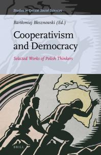 Cooperativism And Democracy Selected Works Of Polish Thinkers 1st Edition Bartlomiej Blesznowski