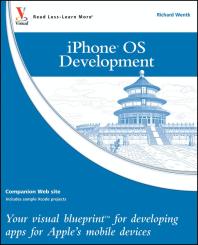 Iphone Os Development Your Visual Blueprint For Developing Apps For Apples Mobile Devices 1st Edition Richard Wentk
