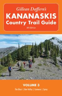 Gillean Dafferns Kananaskis Country Trail Guide Volume 3 The Ghostbow Valleycanmorespray 4th Edition Gillean Daffern