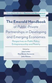 The Emerald Handbook Of Publicprivate Partnerships In Developing And Emerging Economies Perspectives On Public Policy Entrepreneurship And Poverty 1st Edition Joo Leito Elsa Morais Sarmento Joo Aleluia