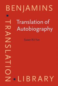 Translation Of Autobiography Narrating Self Translating The Other 1st Edition Susan Xu Yun