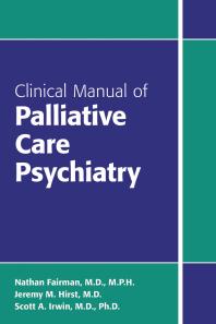 Clinical Manual Of Palliative Care Psychiatry 1st Edition Nathan Fairman Jeremy M Hirst Scott A Irwin