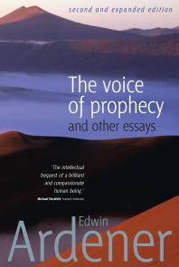 The Voice Of Prophecy And Other Essays 2nd Edition Edwin Ardener