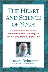 The Heart And Science Of Yoga Empowering Selfcare Program For A Happy Healthy Joyful Life 1st Edition Leonard Perlmutter Jenness Cortez Perlmutter