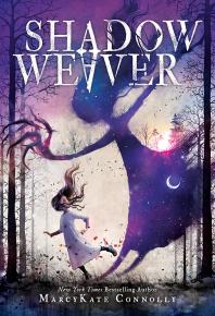 Shadow Weaver 1st Edition Marcykate Connolly