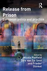 Release From Prison European Policy And Practice 1st Edition Nicola Padfield Dirk Van Zyl Smit Frieder Dnkel