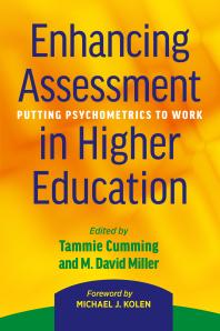 Enhancing Assessment In Higher Education Putting Psychometrics To Work 1st Edition Tammie Cumming M David Miller Michael J Kolen