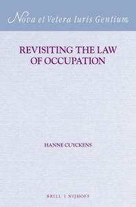 Revisiting The Law Of Occupation 1st Edition Hanne Cuyckens