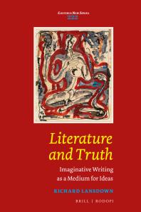 Literature And Truth Imaginative Writing As A Medium For Ideas 1st Edition Richard Lansdown