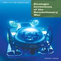 Strategic Inventions Of The Revolutionary War 1st Edition Caitlyn Paley