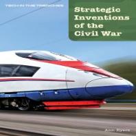 Strategic Inventions Of The Civil War 1st Edition Ann Byers