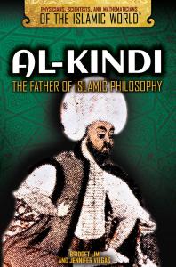 Alkindi The Father Of Islamic Philosophy 1st Edition Bridget Lim Jennifer Viegas