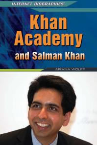 Khan Academy And Salman Khan 1st Edition Ariana Wolff