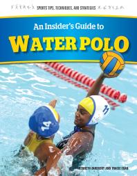 An Insiders Guide To Water Polo 1st Edition Kenneth Zahensky Tracie Egan