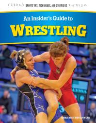 An Insiders Guide To Wrestling 1st Edition David Chiu Natalie Regis