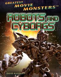 Robots And Cyborgs 1st Edition David Kassnoff