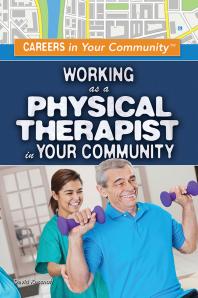 Working As A Physical Therapist In Your Community 1st Edition David Kassnoff