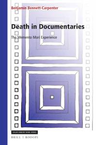 Death In Documentaries The Memento Mori Experience 1st Edition Benjamin Bennettcarpenter