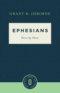 Ephesians Verse By Verse 1st Edition Grant R Osborne