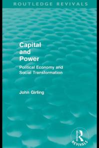 Capital And Power Political Economy And Social Transformation 1st Edition John Girling
