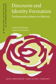 Discourse And Identity Formation Parliamentary Debates In Bahrain 1st Edition Lamya Alkooheji Chitra Sinha