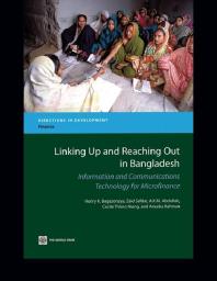Linking Up And Reaching Out In Bangladesh Information And Communications Technology For Microfinance 1st Edition Amk Abdullah Cecile Thioro Niang Aneeka Rahman Aneeka Rahman Henry K Bagazonzya