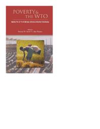 Poverty And The Wto Impacts Of The Doha Development Agenda 1st Edition L Alan Winters Thomas W Hertel