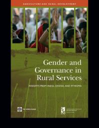 Gender And Governance In Rural Services Insights From India Ghana And Ethiopia 1st Edition World Bank International Food Policy Research Institute Ifpri
