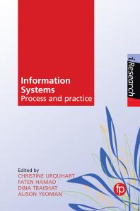 Information Systems Process And Practice Christine Urquhart Faten Hamad Dina Tbaishat Alison Yeoman