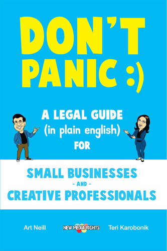 Dont Panic A Legal Guide In Plain English For Small Businesses And Creative Professionals Art Neill Teri Karobonik