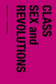 Class Sex And Revolutions Gran Therborn A Critical Appraisal Gunnar Olofsson Sven Hort Robin Blackburn